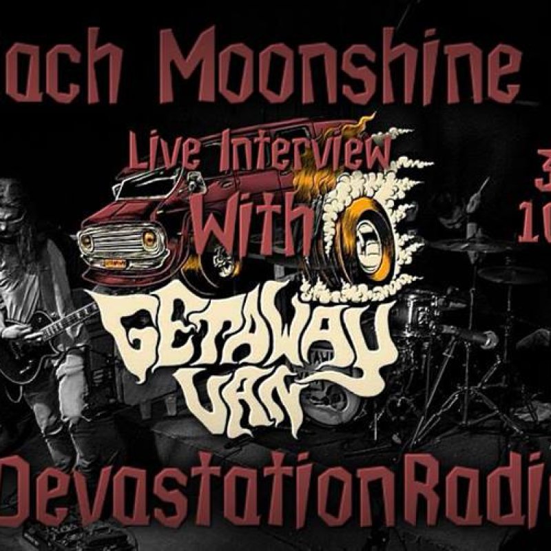 Getaway Van - Featured Interview & The Zach Moonshine Show