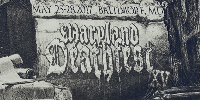 Maryland Deathfest 2017 have announced the final line-up!