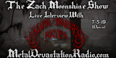 Under Darkest Skies Featured Interview & The Zach Moonshine Show