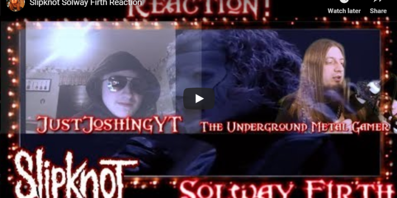 Slipknot Solway Firth Reaction