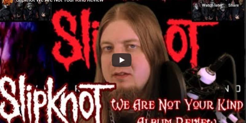 Slipknot We Are Not Your Kind Review
