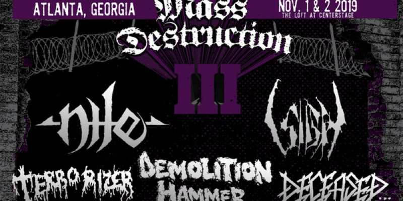MASS DESTRUCTION METAL FEST III: Atlanta Extreme Metal Gathering Featuring Nile, Sigh, Demolition Hammer, Terrorizer, And More Draws Near; Valdrin And Morta Skuld Added To Lineup + Tickets On Sale Now