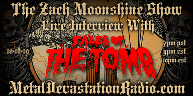 Tales Of The Tomb - Featured Interview & The Zach Moonshine Show
