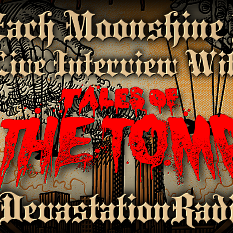 Tales Of The Tomb - Featured Interview & The Zach Moonshine Show