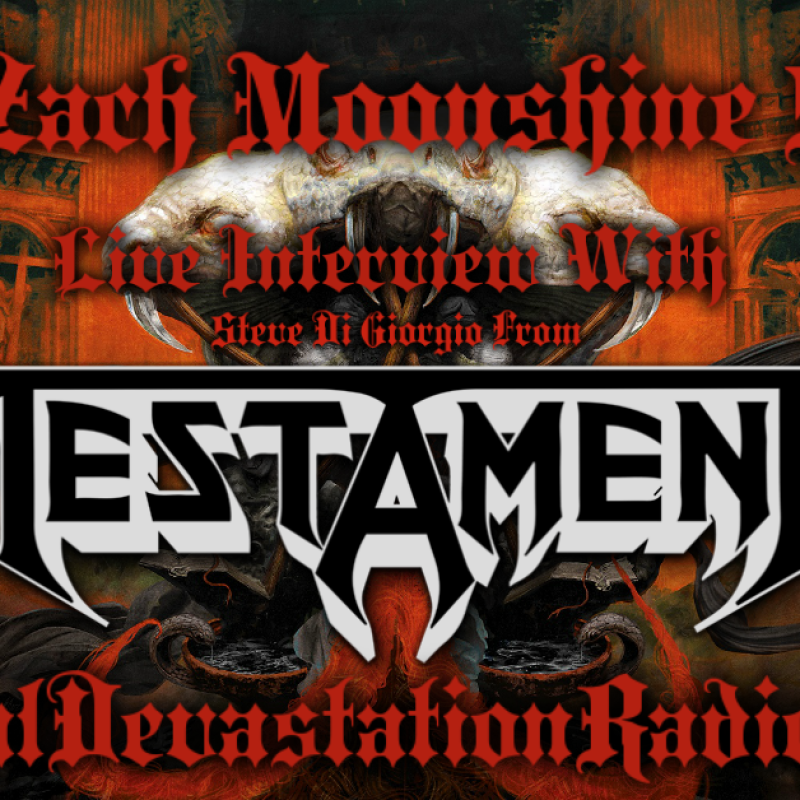 Testament - Featured Interview & The Zach Moonshine Show