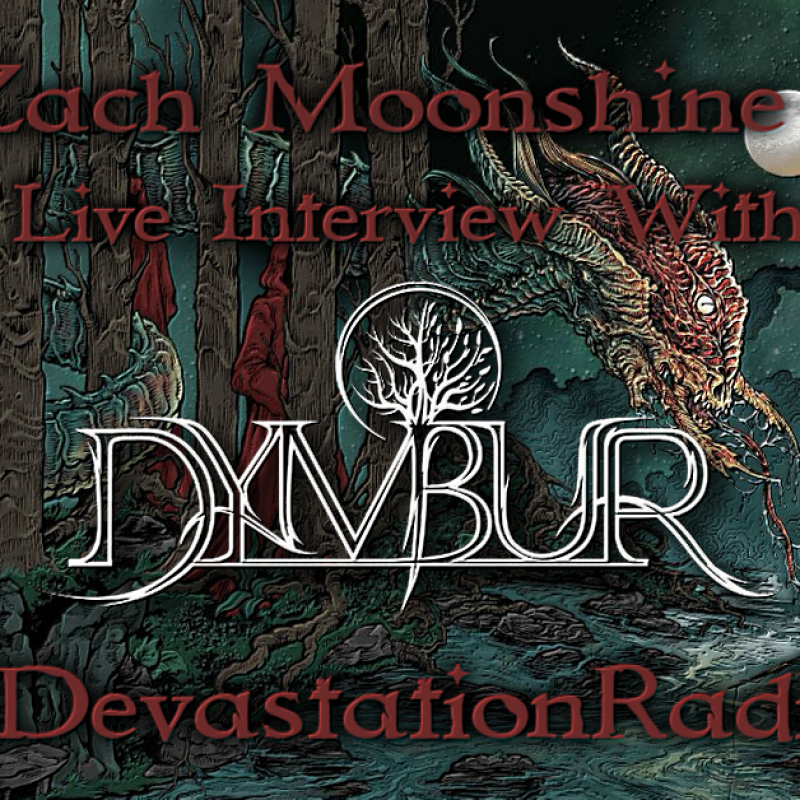 Dymbur - Featured Interview & The Zach Moonshine Show