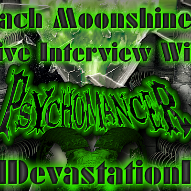 Psychomancer - Featured Interview & The Zach Moonshine Show