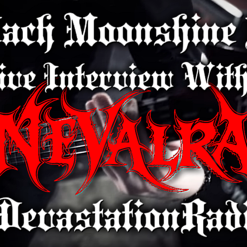 Nevalra - Featured Interview & The Zach Moonshine Show