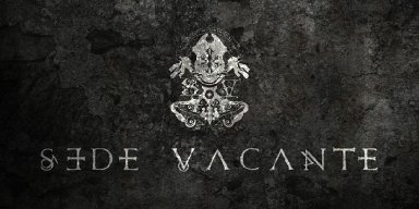 SEDE VACANTE In Studio Recording New Album, Announce New Singer And Bassist!