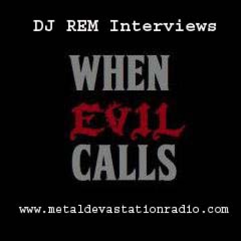 DJ REM Interviews - When Evil Calls