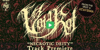 VOID ROT "Necrotic Deity" PREMIERE!