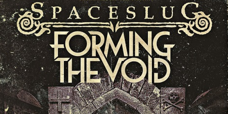 Spaceslug and Forming the Void to tour this spring
