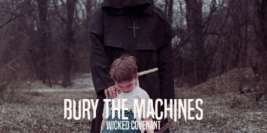 Wicked Covenant by Bury the Machines