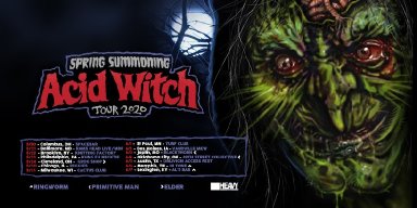 ACID WITCH 2020 Tour With Opening Acts PIMITIVE MAN, GRAVEHUFFER, RINGWORM & MORE!