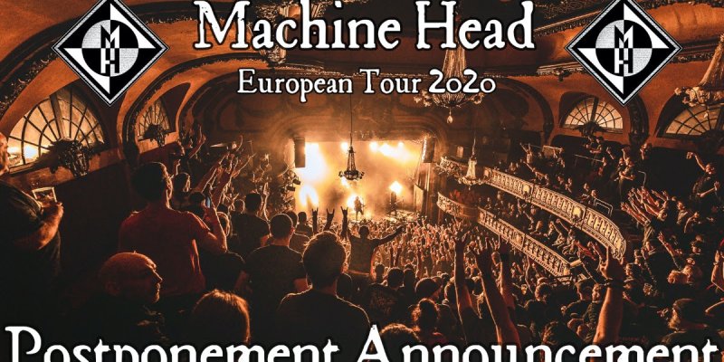 MACHINE HEAD TO POSTPONE EUROPEAN TOUR