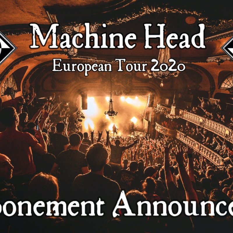 MACHINE HEAD TO POSTPONE EUROPEAN TOUR