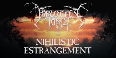  FORGOTTEN TOMB premiere title track from new album "Nihilistic Estrangement"