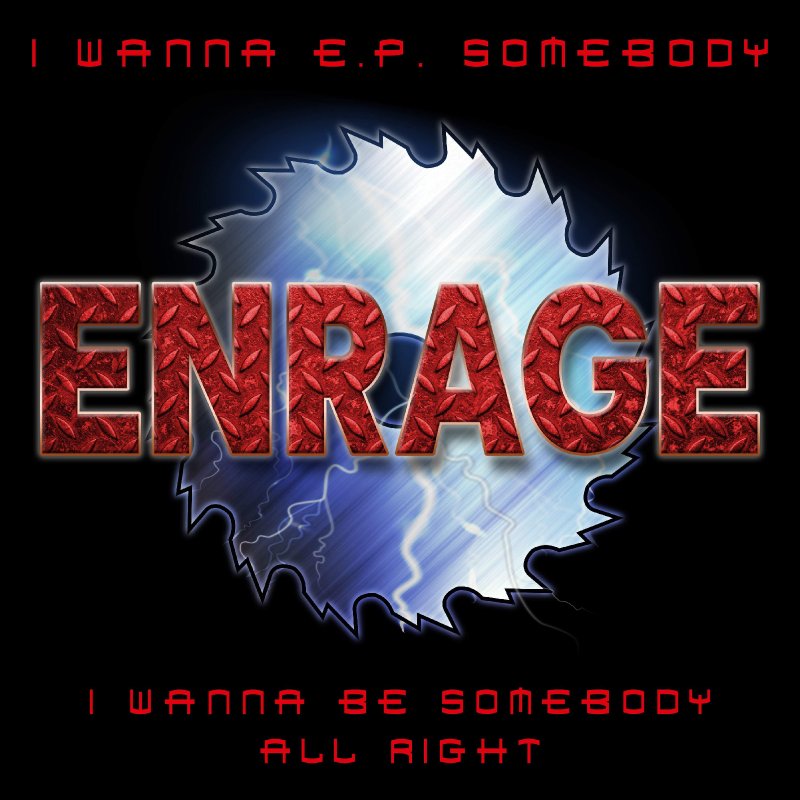 New Promo: ENRAGE "I Wanna E.P. Somebody"