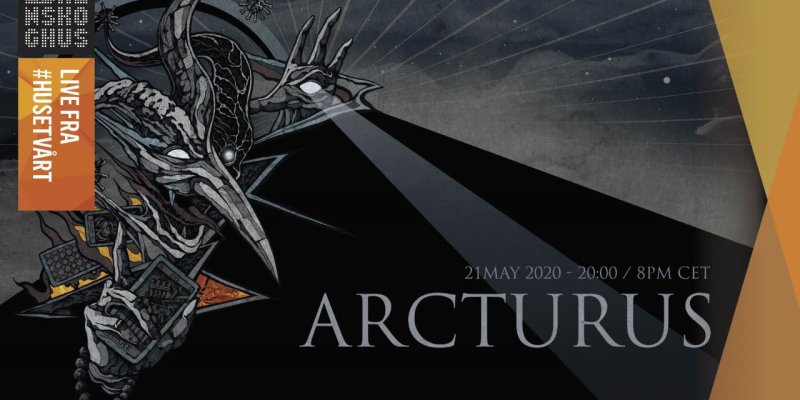 Arcturus: Special Live Show Streaming on Thursday, May 21st