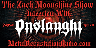 Nige Rockett from Onslaught will be joining The Zach Moonshine Show This Week On MDR!