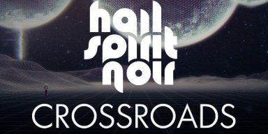 HAIL SPIRIT NOIR premiere 'Crossroads' music video via Loudwire
