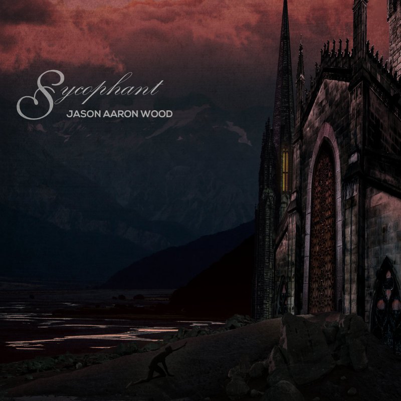 New Promo: JASON AARON WOOD - New Single “Sycophant” - (Tech-Death)