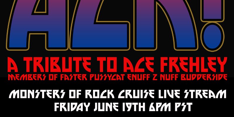 ACK! An All Star Tribute To Ace Frehley will take the stage on the Monsters Of Rock Cruise live feed