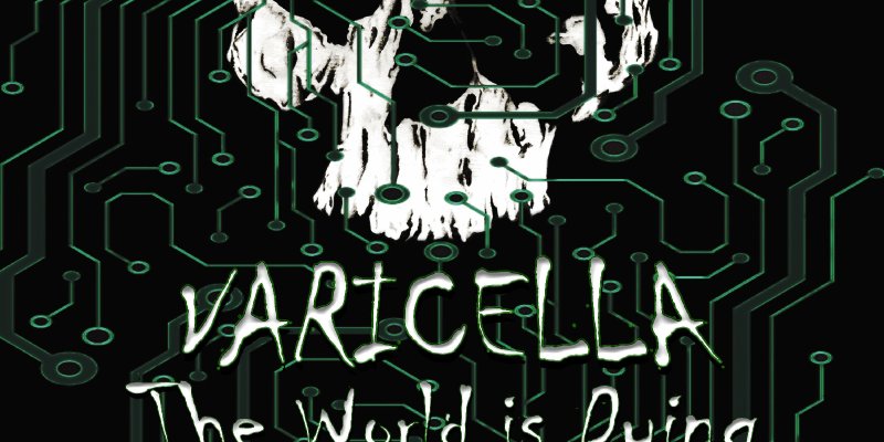 PROMO : Varicella - "The World is Dying (​.​.​.​and Jason Stealth Doesn't Give A Fuck Remix)" : Machine Man Records