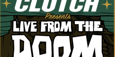 CLUTCH announce Live From The Doom Saloon - Volume II on Aug 7th | Tix Now On Sale | Fans To Choose Set List