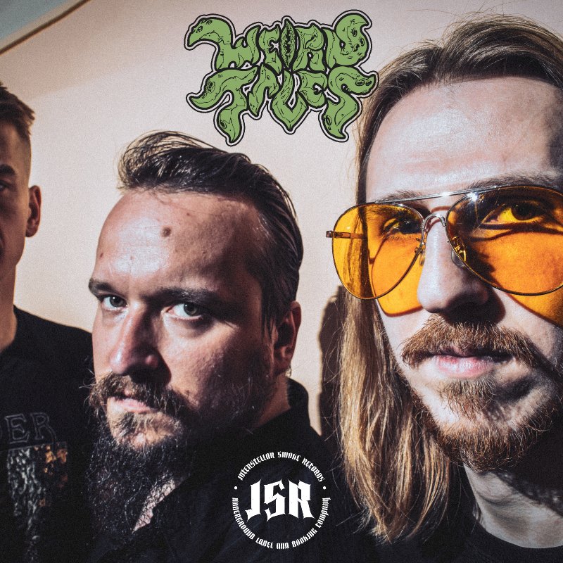 WEIRD TALES SIGNS WITH INTERSTELLAR SMOKE RECORDS,  EP IS IN THE WORKS