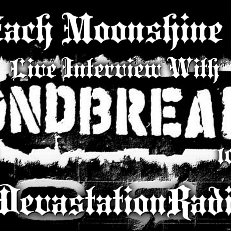 Bondbreakr - Featured Interview & The Zach Moonshine Show