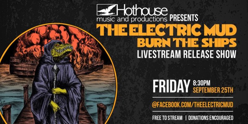 THE ELECTRIC MUD: New Noise Magazine Premieres Burn The Ships Full-Length; Record To See Release Friday Via Small Stone + Live Stream Release Party Confirmed