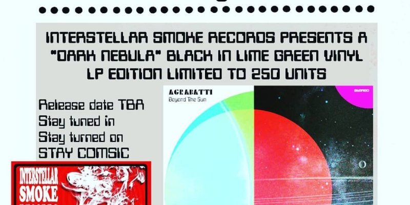 AGRABATTI "BEYOND THE SUN"  TO BE RELEASED ON VINYL VIA INTERSTELLAR SMOKE RECORDS 