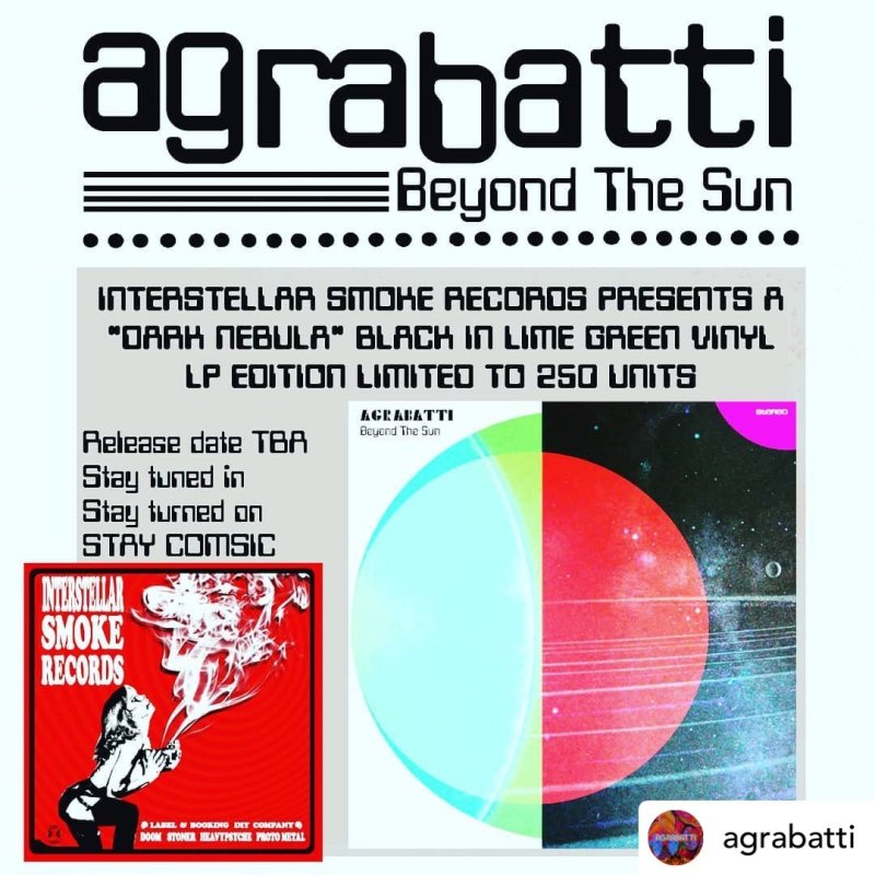 AGRABATTI "BEYOND THE SUN"  TO BE RELEASED ON VINYL VIA INTERSTELLAR SMOKE RECORDS 