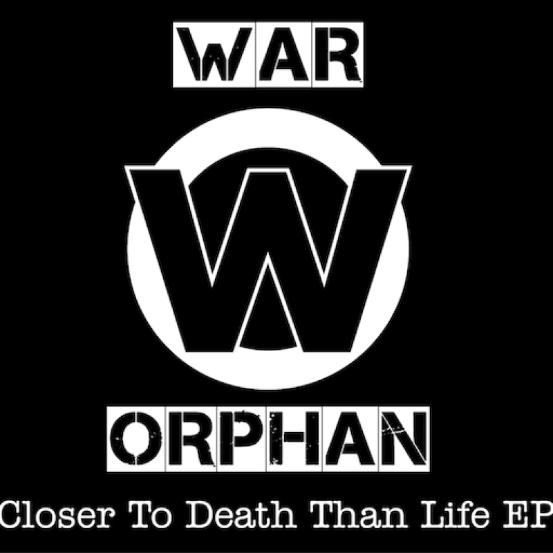 WAR ORPHAN DELIVERS FURIOUS PROTEST RECORD "CLOSER TO DEATH THAN LIFE" TODAY