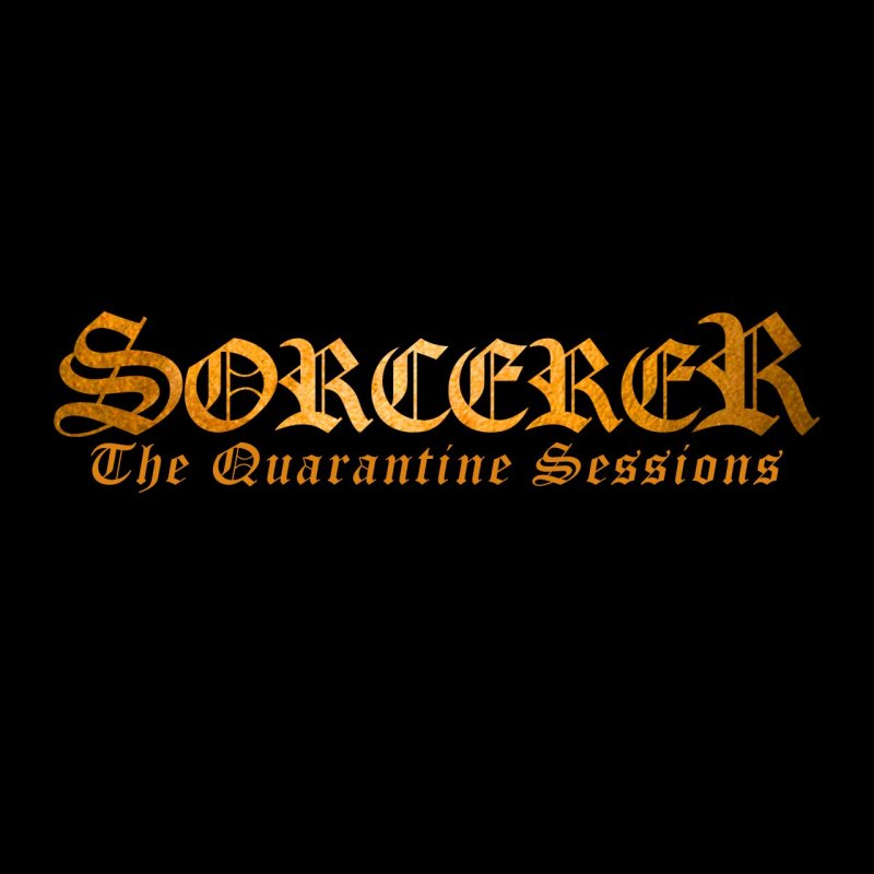 Sorcerer releases The Quarantine Sessions