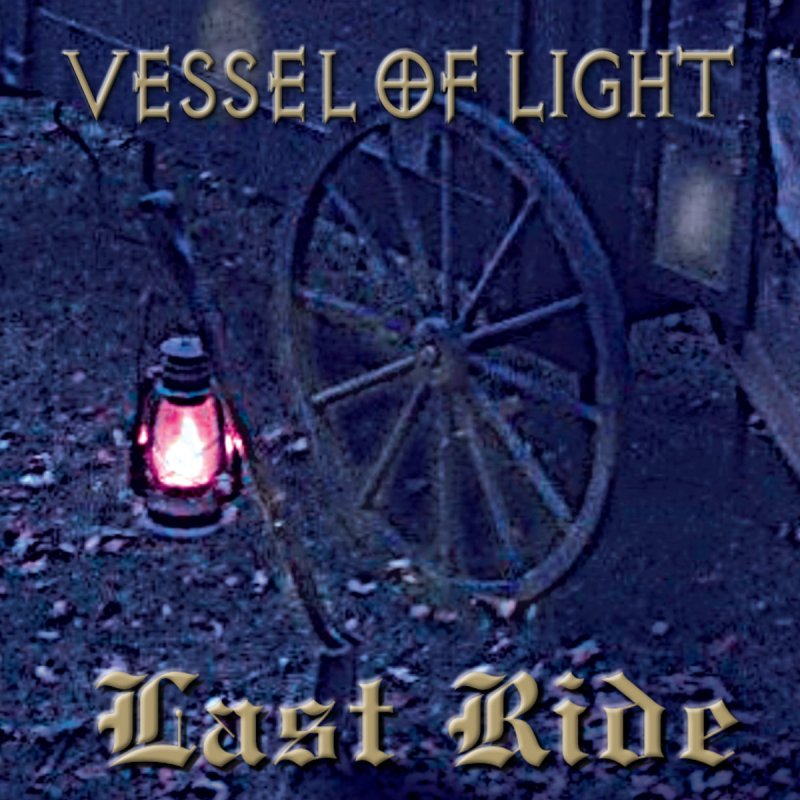 VESSEL OF LIGHT - Last Ride - Featured By JB Matson (Maryland Doom Fest)