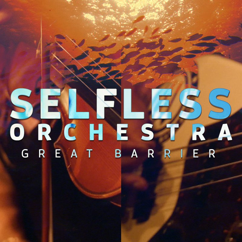 New Music: Selfless Orchestra - "Great Barrier" Stock Records | Release: 23/10/2020