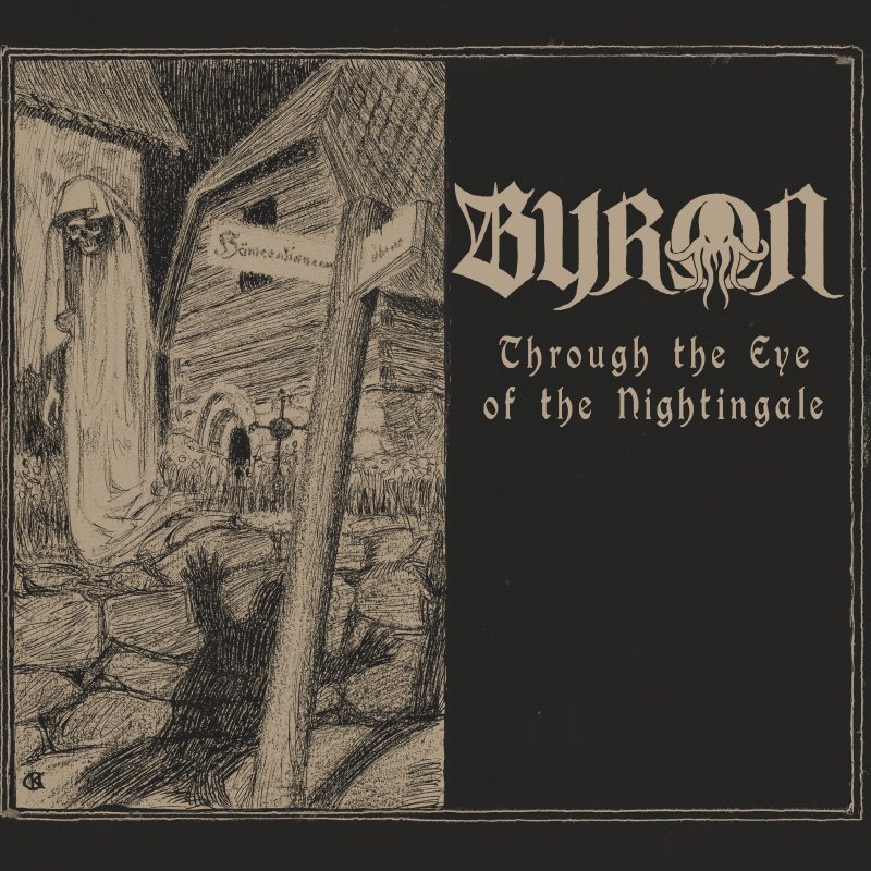 Byron - "Through the Eye of the Nightingale" Self-released | Release: 01/10/2020