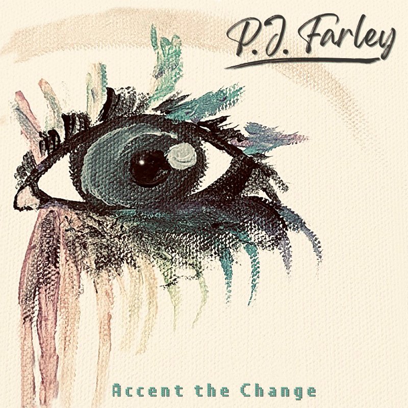 P.J. Farley Released His Second Solo Album Accent the Change and Don Jamison Debuts His Music Video