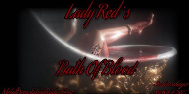 Lady Reds Bath of blood  Debut Show tonight 8pm est 