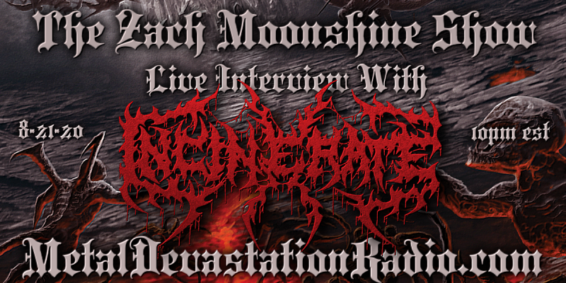 Incinerate - Live Interview - The Zach Moonshine Show