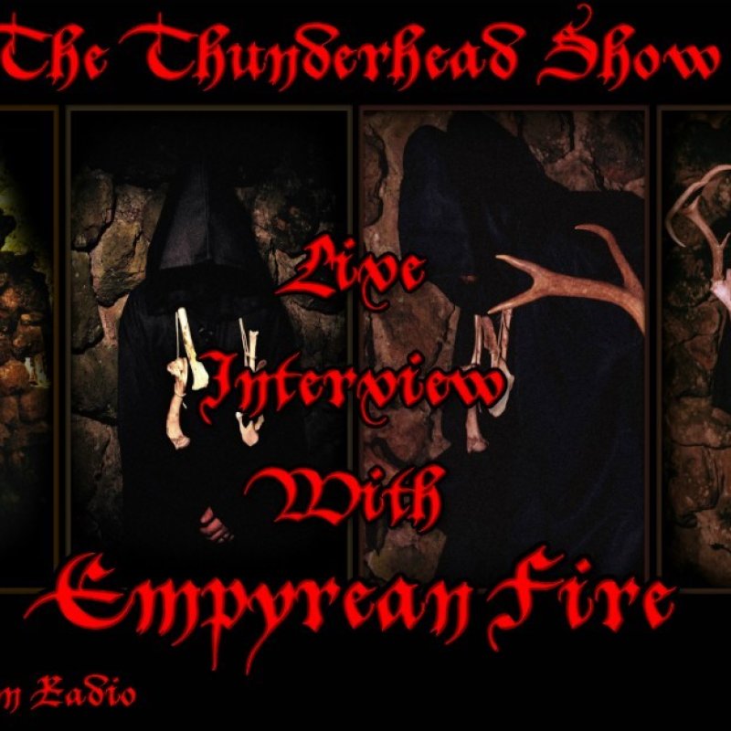 Live Interview With Empyrean Fire On The Thunderhead show 6pm est Tonight 