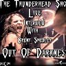 Live Interview with Brent Smedley From Band out Of Darkness On The Thunderhead show !! 