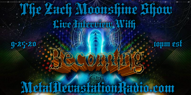 Becoming - Live Interview - The Zach Moonshine Show