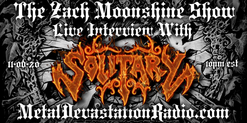 Solitary (UK) - Live Interview - The Zach Moonshine Show