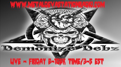 New Release Show With Demonize Debz On Metal Devastation Radio 8-10pm ...