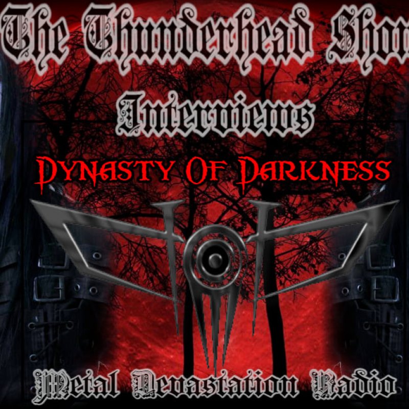Thunderhead show featured Interview with MorbidBlackstar From Band  Dynasty of Darkness 