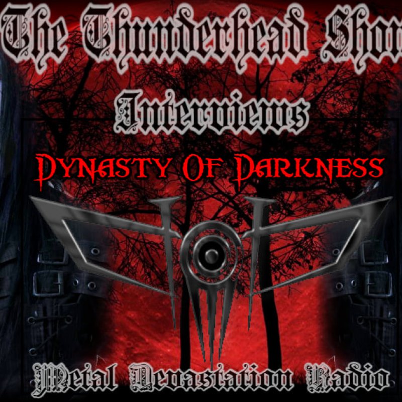 Thunderhead show featured Interview with MorbidBlackstar From Band  Dynasty of Darkness 