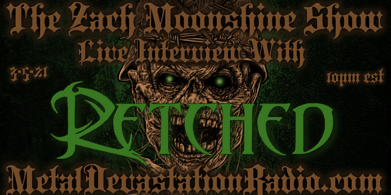 Retched - Live Interview - The Zach Moonshine Show